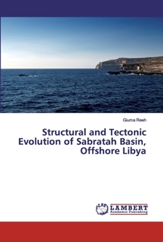 Paperback Structural and Tectonic Evolution of Sabratah Basin, Offshore Libya Book