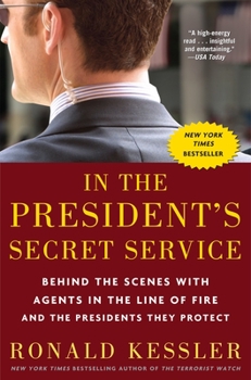 Paperback In the President's Secret Service: Behind the Scenes with Agents in the Line of Fire and the Presidents They Protect Book