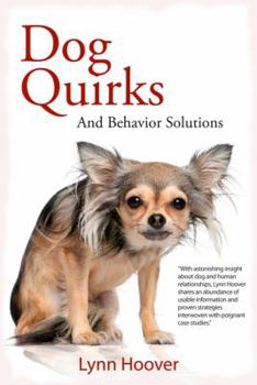 Hardcover Dog Quirks: And Behavior Solutions Book