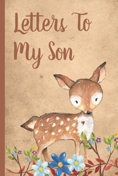 Letters To My Son: Cute Woodland Baby Boy Prompted Fill In 93 Pages of Thoughtful Gift for New Mothers | Moms | Parents | Write Love Filled Memories ... Keepsake For Him | Mother's Day Sentiment