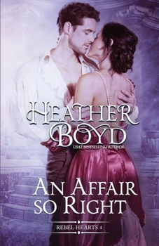 An Affair so Right - Book #4 of the Rebel Hearts