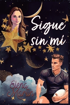 Sigue sin mí (Spanish Edition) B0CJXMB5Y6 Book Cover
