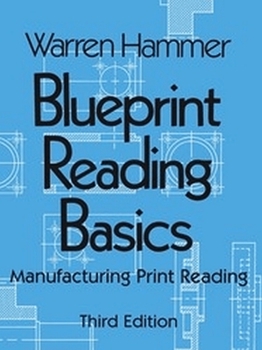 Paperback Blueprint Reading Basics: Manufacturing Print Reading Book