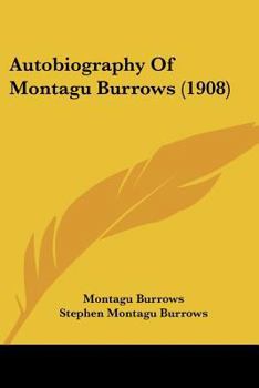 Paperback Autobiography Of Montagu Burrows (1908) Book