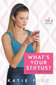Paperback What's Your St@tus?: A Top 8 Novel Book