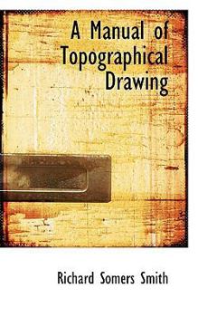 Paperback A Manual of Topographical Drawing Book