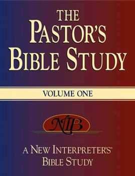 The Pastor's Bible Study: A New Interpreter's Bible Study - Book #1 of the Pastor's Study Bible