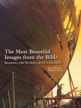 Hardcover The Most Beautiful Images from the Bible: Sharing the Stories with Children Book