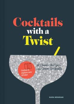Hardcover Cocktails with a Twist: 21 Classic Recipes. 141 Great Cocktails. (Classic Cocktail Book, Mixed Drinks Recipe Book, Bar Book) Book
