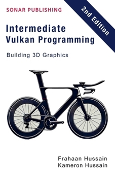 Paperback Intermediate Vulkan Programming- Building 3D Graphics Book