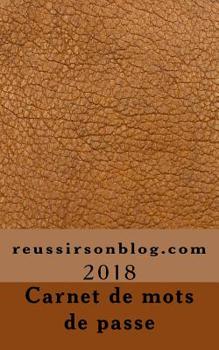 Paperback Carnet de mots de passe: 2018 [French] Book