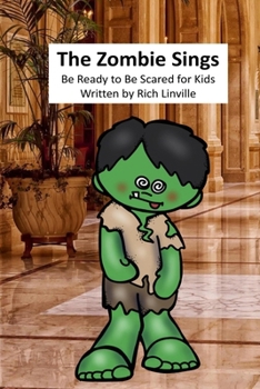 Paperback The Zombie Sings Be Ready to Be Scared for Kids Book