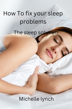 Paperback How to Fix Your Sleep Problems: The Sleep Solution Book