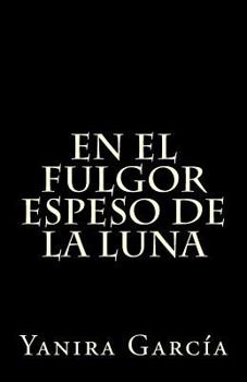 Paperback En el fulgor espeso de la luna Book