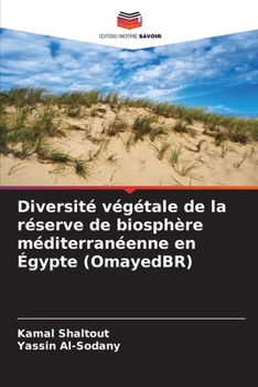 Paperback Diversité végétale de la réserve de biosphère méditerranéenne en Égypte (OmayedBR) [French] Book