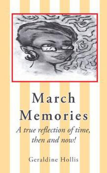 Paperback March Memories: A True Reflection of Time, Then and Now! Book