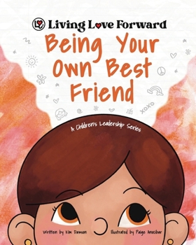 Paperback Being Your Own Best Friend: A Children's Leadership Series Book