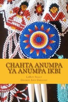 Paperback Chahta Anumpa ya Anumpa Ikbi: Making Choctaw Sentences, Book 1 Book