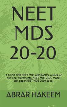 Paperback Neet MDS 20-20: A MUST FOR NEET MDS ASPIRANTS. A book of one liner statements, NEET MDS 2020 model test paper, NEET MDS 2019 paper Book