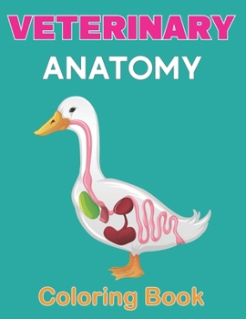 Paperback Veterinary Anatomy Coloring Book: A Anatomy Magnificent Learning Structure for Students & Even Adults Book