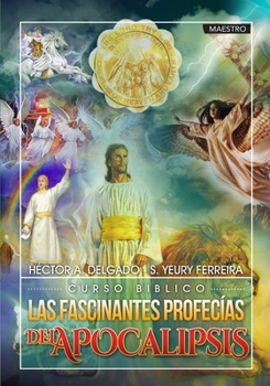 Paperback Curso B?blico: Las fascinantes profec?as del Apocalipsis: Edici?n Maestro [Spanish] Book