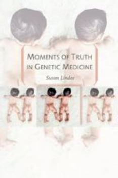 Paperback Moments of Truth in Genetic Medicine Book