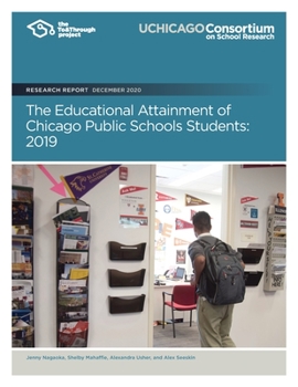 Paperback The Educational Attainment of Chicago Public Schools Students: 2019 Book