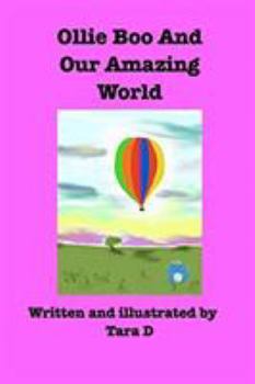 Paperback Ollie Boo And Our Amazing World: ollie boo and our amazing world Book