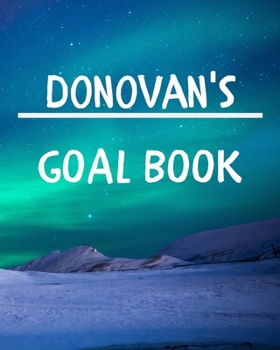 Paperback Donovan's Goal Book: New Year Planner Goal Journal Gift for Donovan / Notebook / Diary / Unique Greeting Card Alternative Book