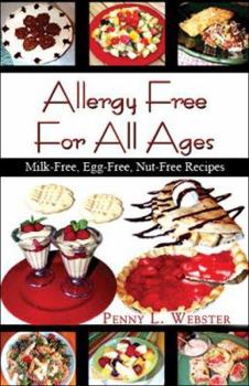 Paperback Allergy Free for All Ages: Milk-Free, Egg-Free, Nut-Free Recipes Book