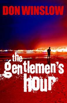 Paperback The Gentlemen's Hour. Don Winslow Book