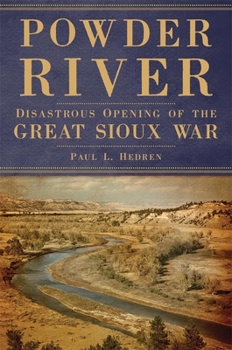 Hardcover Powder River: Disastrous Opening of the Great Sioux War Book