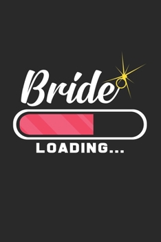 Bride loading: 6x9 Bachelorette party | lined | ruled paper | notebook | notes