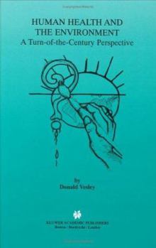 Hardcover Human Health and the Environment: A Turn-Of-The-Century Perspective Book