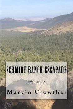 Paperback Schmidt Ranch Escapade: The Woods Book