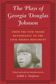 Paperback The Plays of Georgia Douglas Johnson: From the New Negro Renaissance to the Civil Rights Movement Book