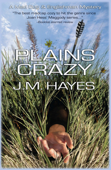 Hardcover Plains Crazy: A Mad Dog & Englishman Mystery Book
