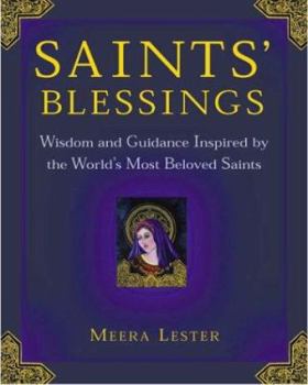Hardcover Saints' Blessings: Wisdom and Guidance Inspired by the World's Most Beloved Saints Book
