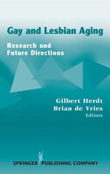 Hardcover Gay and Lesbian Aging: Research and Future Directions Book