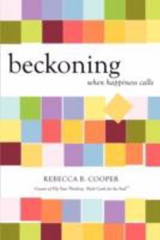 Paperback Beckoning: When Happiness Calls Book