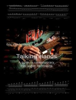 Paperback Talking Hands - A Guide to Contemporary Lead Guitar Techniques Book