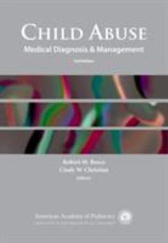 Child Abuse: Medical Diagnosis and Management, 3rd Edition