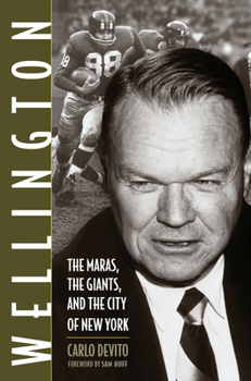 Hardcover Wellington: The Maras, the Giants, and the City of New York Book