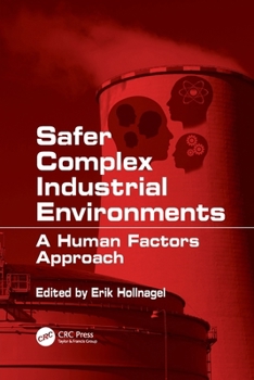 Paperback Safer Complex Industrial Environments: A Human Factors Approach Book