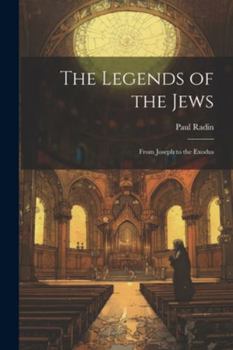 Paperback The Legends of the Jews: From Joseph to the Exodus Book