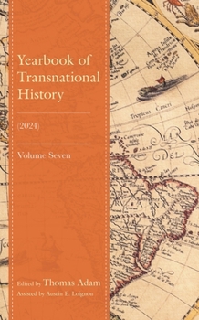 Hardcover Yearbook of Transnational History: (2024), Volume 7 Book