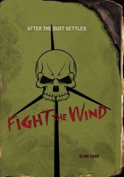Fight the Wind - Book  of the After the Dust Settled