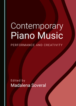 Hardcover Contemporary Piano Music: Performance and Creativity Book