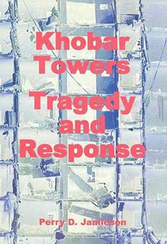 Paperback Khobar Towers: Tragedy and Response Book