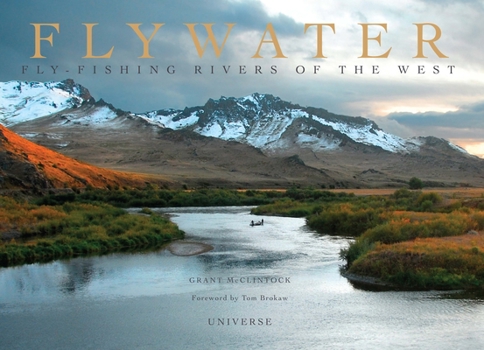 Hardcover Flywater: Fly-Fishing Rivers of the West Book